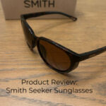 Smith Seeker Sunglasses Review